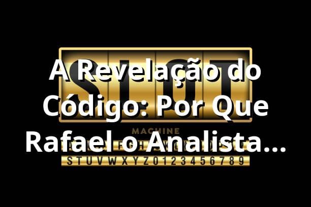 A Revelação do Código: Por Que Rafael, o Analista de TI, Leu os Termos de Uso do 7BRWIN Slot 🎰
